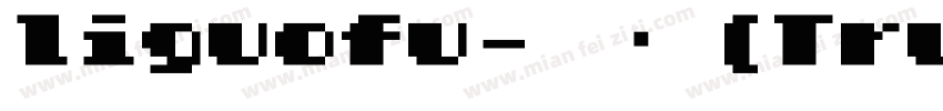 liguofu-常规 (TrueType)(日语)字体转换